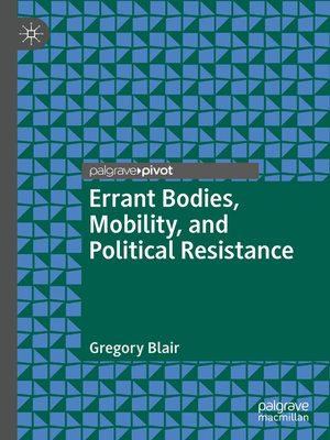 cover image of Errant Bodies, Mobility, and Political Resistance